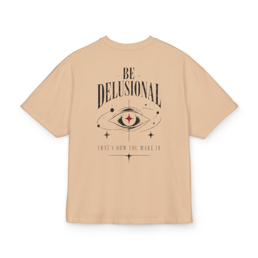 Camiseta Be Delusional