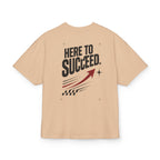 Camiseta Here to Succeed