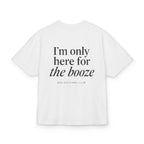 Camiseta Only Here for the Booze