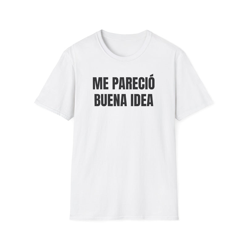 Camiseta Me pareció buena idea
