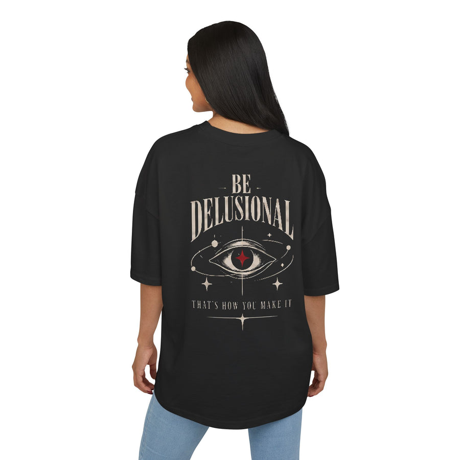 Camiseta Be Delusional