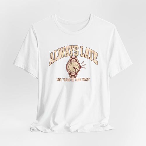 Camiseta Always Late · Baby tee