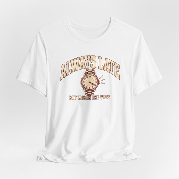 Camiseta Always Late · Baby tee