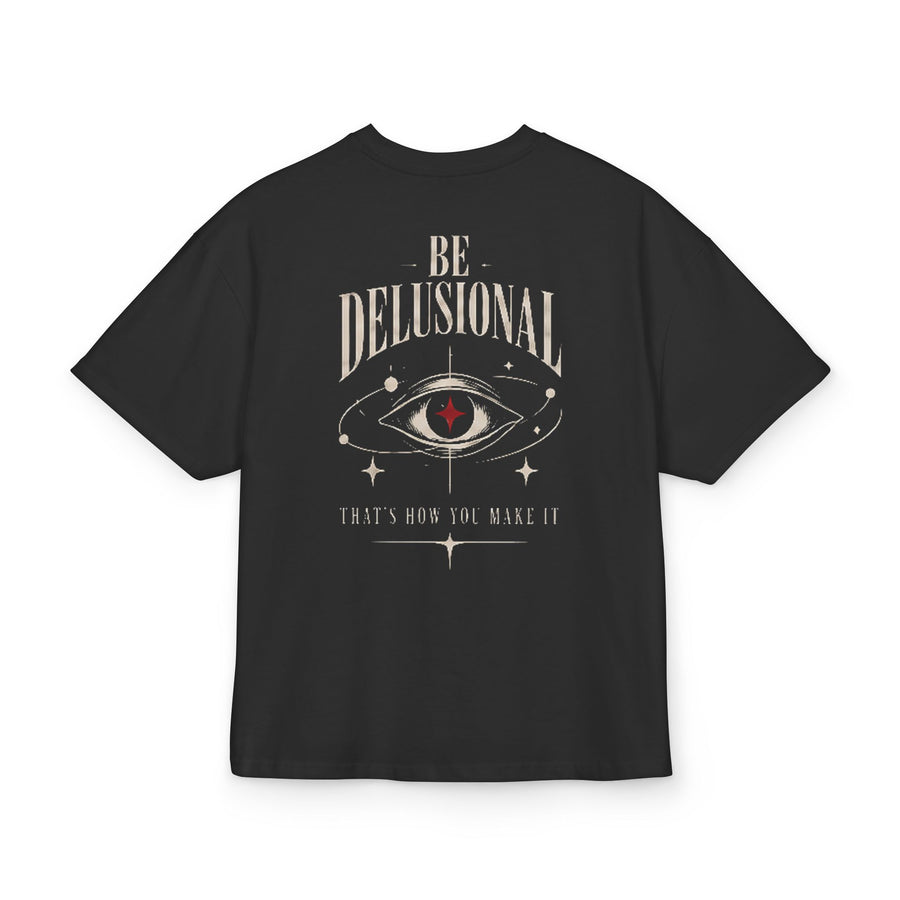 Camiseta Be Delusional
