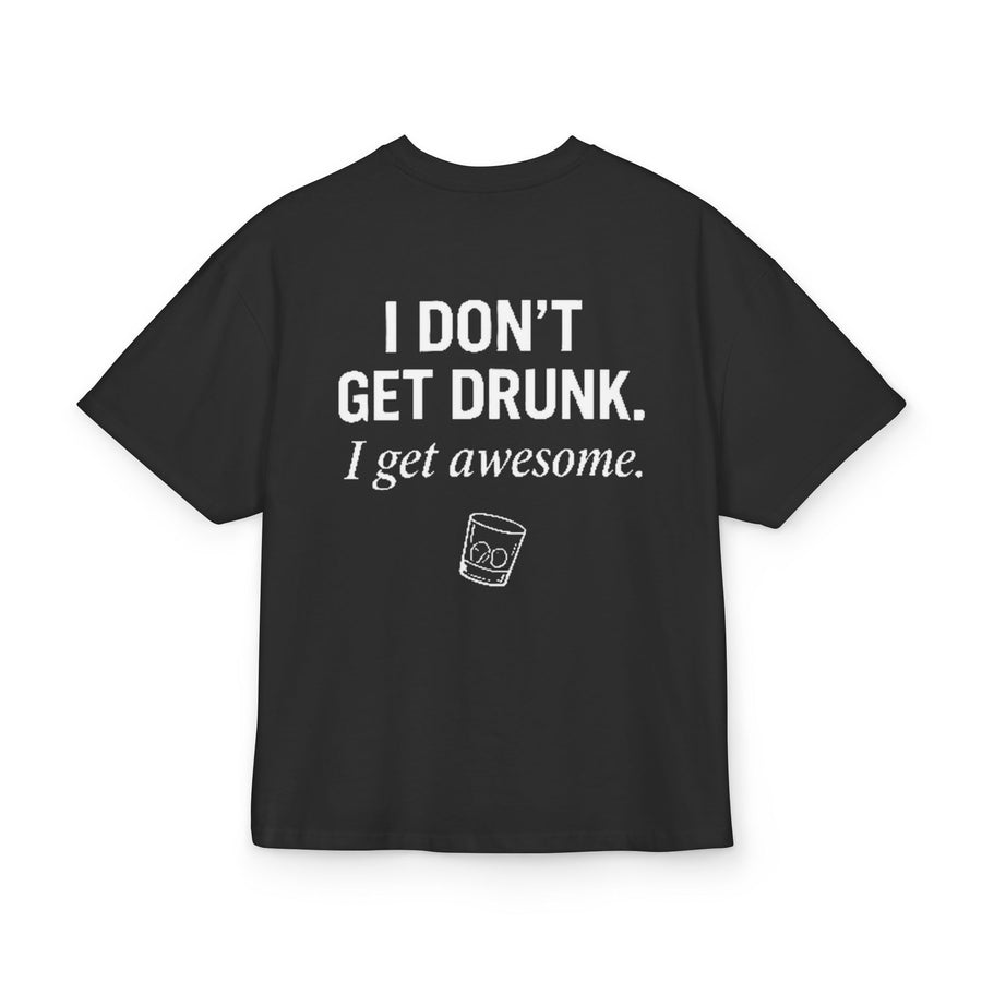 Camiseta I Don't Get Drunk