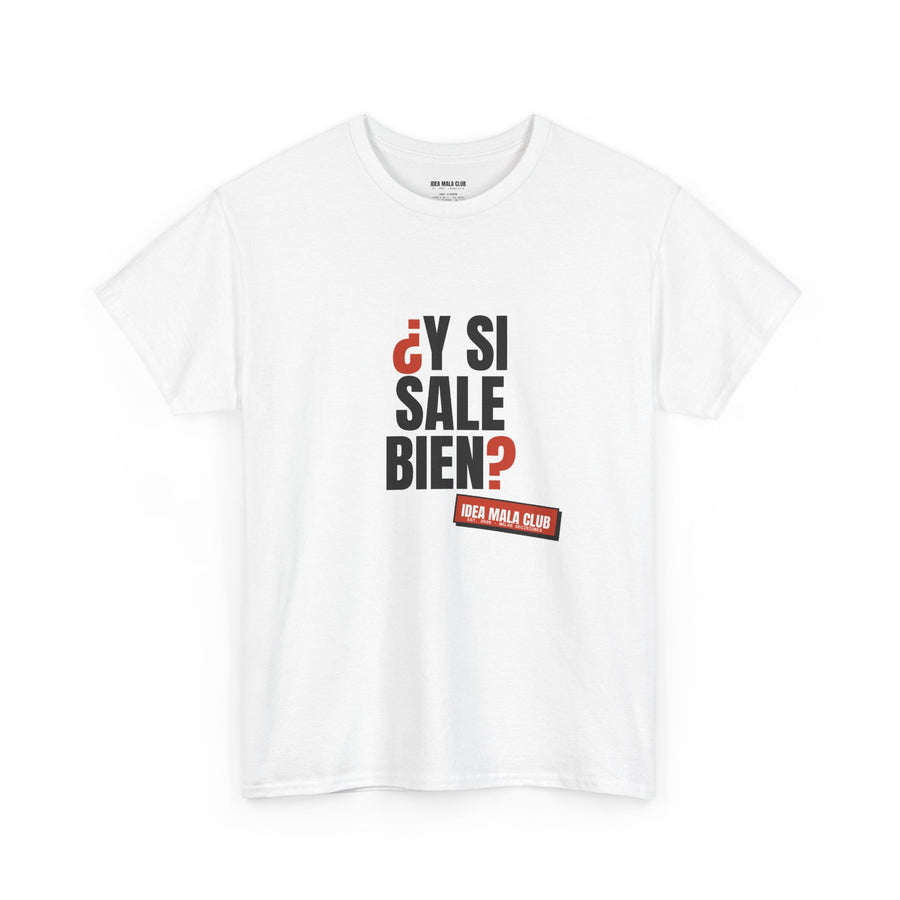 Camiseta ¿Y si sale bien?